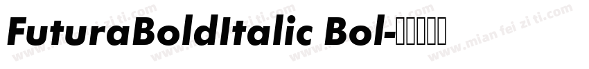 FuturaBoldItalic Bol字体转换